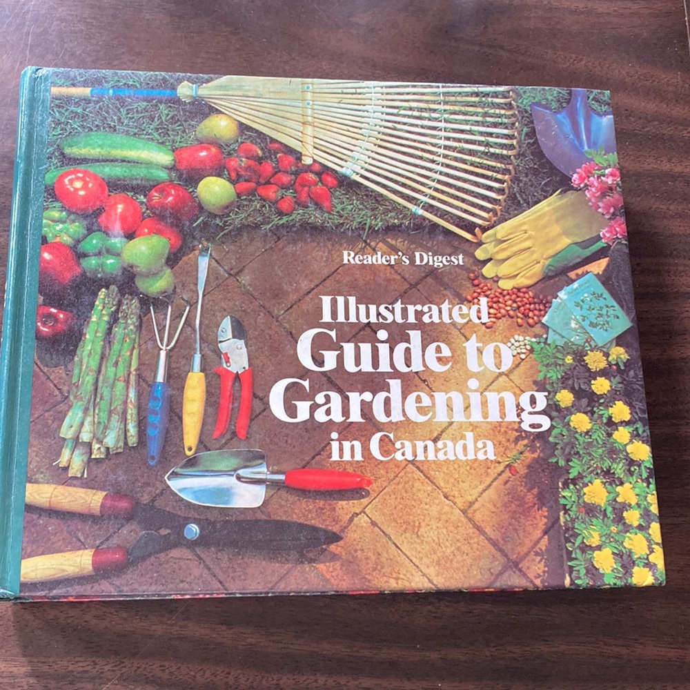 Reader’s Digest “Illustrated Guide to Gardening in Canada” Provides It All!